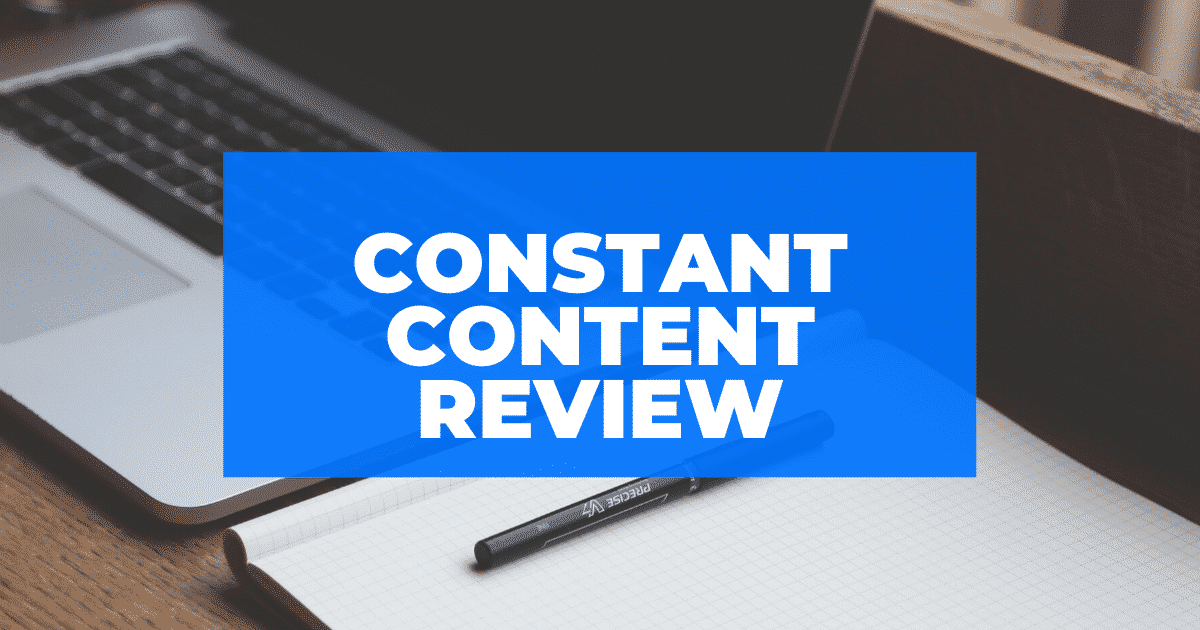 Constant Content Review Everthing That You Need To Know