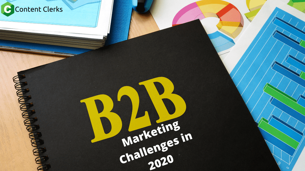 B2B Marketing Challenges In 2021 - Content Writing Services